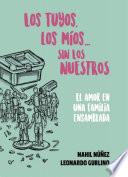 Los Tuyos, Los Mios... Sin los Nuestros
