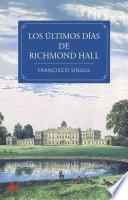 Los últimos días de Richmond Hall