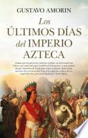 Los últimos días del Imperio azteca