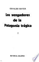 Los vengadores de la Patagonia trágica