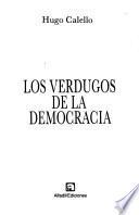 Los verdugos de la democracia
