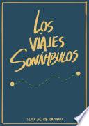 Los viajes sonámbulos