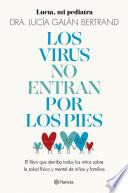Los virus no entran por los pies