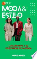 Los zapatos y su relevancia en la Moda