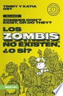 Los zombies no existen, ¿o sí?