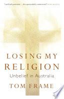 Losing My Religion: Unbelief in Australia