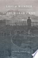 Loss and Wonder at the World’s End