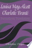Louisa May Alcott and Charlotte Bronte