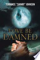 Love Be Damned