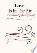 Love Is In The Air