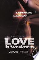 Love is Weakness (Livre lesbien, roman lesbien) - policier lesbien, inspiré du couple Swanqueen