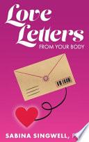 Love Letters From Your Body