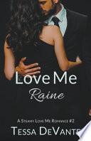 Love Me, Raine