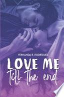 Love me till the end