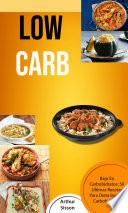 Low Carb: Bajo En Carbohidratos: 50 Ultimas Recetas Para Dieta Baja En Carbohidratos