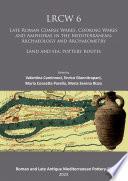 LRCW 6: Late Roman Coarse Wares, Cooking Wares and Amphorae in the Mediterranean: Archaeology and Archaeometry