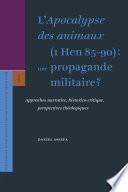 L’Apocalypse des animaux (1 Hen 85-90): une propagande militaire?