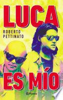 Luca es mío