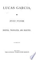 Lucas Garcia, and Other Stories