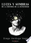 Luces y sombras de la historia de la humanidad