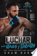 Luchar con uñas y dientes