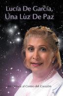 Lucia De Garcia Una Luz De Paz