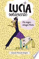 Lucía solamente 2 - Mi mejor amiga Mimi