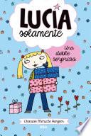 Lucía solamente 7 - Una doble sorpresa