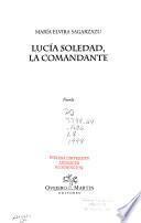 Lucía Soledad, la comandante
