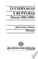 Luciernagas y rupturas (poesía 1985-1990)