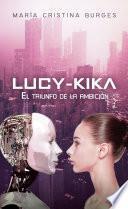 LUCY-KIKA El triunfo de la ambición