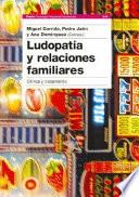 Ludopatía y relaciones familiares