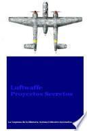 Luftwaffe Proyectos Secretos