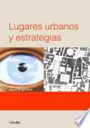 Lugares urbanos y estrategias