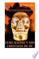 Luke Kaitos Y Los Cristales de Oz