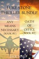 Luke Stone Thriller Bundle: Any Means Necessary (#1) and Oath of Office (#2)