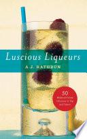 Luscious Liqueurs