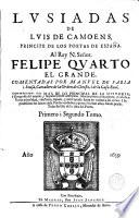 Lusiadas de Luís de Camoens comentadas por --- contienen lo más de lo principal de la Historia y Geografía del mundo, principalmente de España