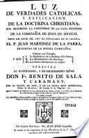 Luz de verdades catolicas y explicacion de la doctrina christiana