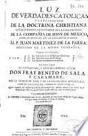 Luz de verdades catolicas, y explicacion de la Doctrina Christiana