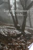 Luz en el camino de la vida...