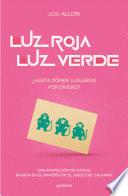 Luz roja. Luz verde | ¿Hasta dónde llegarías por dinero?