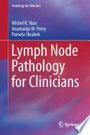 Lymph Node Pathology for Clinicians