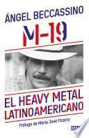 M-19 El heavy metal latinoamericano