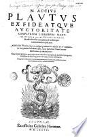 M. Accius Plautus ex fide, atque auctoritate complurium librorum mamuscriptorum opera Dionys. Lambini Monstroliensis emendatus