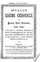M'Call's racing chronicle or pocket turf calendar. 1884-1903, 1905-07, 1909-March pt., 1922