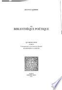 Ma bibliothèque poétique: ptie. T. 1. Contemporains et disciples de Ronsard (suite) T. 2. Contemporains et successeurs de Ronsard. De desportes à la boétie. T. 3. Contemporains et successeurs de Ronsard: de la Gessée à Malherbe. T. 4. Contemporains et successeurs de Ronsard: de Marquets à Pasquier