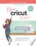 Ma cricut et moi !