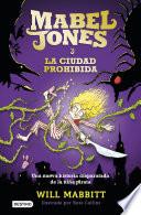 Mabel Jones y la ciudad prohibida