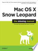 Mac OS X Snow Leopard: The Missing Manual